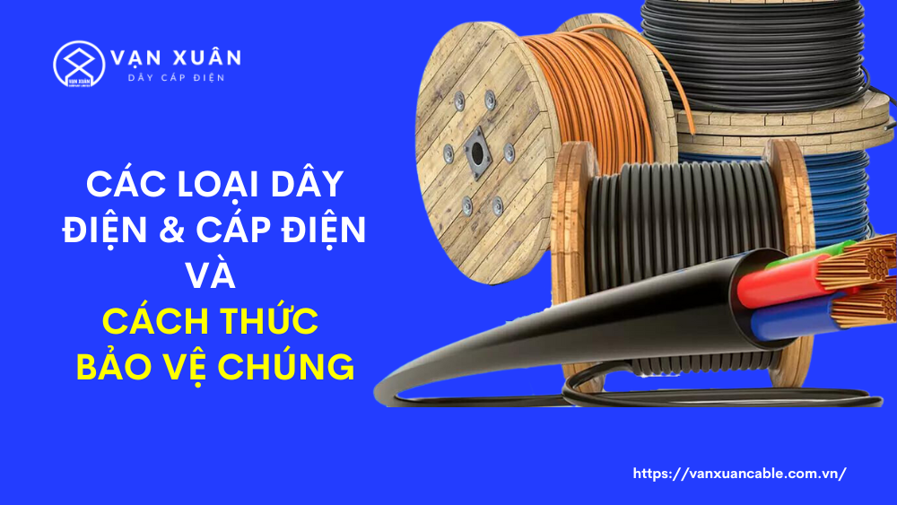 cac loai day dien cap dien va cach thuc bao ve chung1
