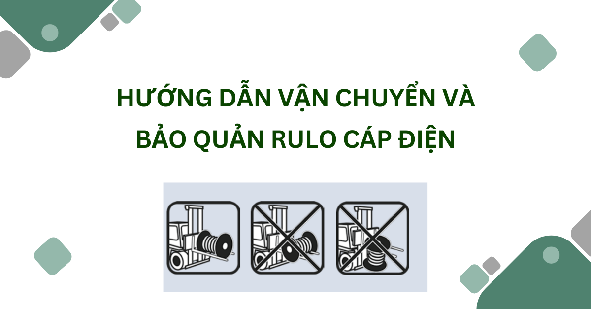 huong dan van chuyen va bao quan rulo cap dien